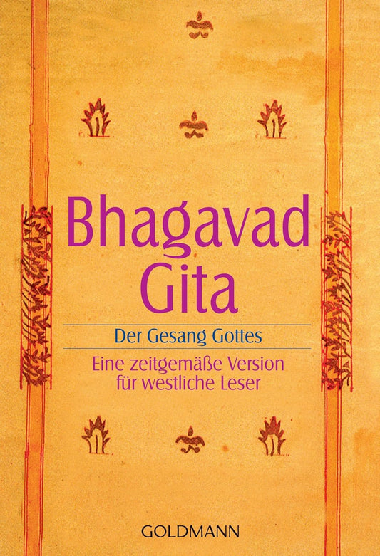 Bhagavadgita: Der Gesang Gottes. Eine zeitgemäße Version für westliche Leser