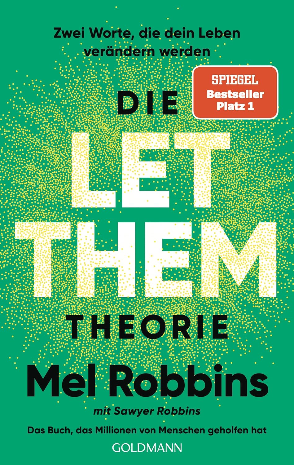 Die LET THEM Theorie: Zwei Worte, Die Dein Leben Verändern Werden - Das Buch, Das Millionen Von Menschen Geholfen Hat - Die Deutsche Ausgabe Des Internationalen Nummer-1-Bestsellers