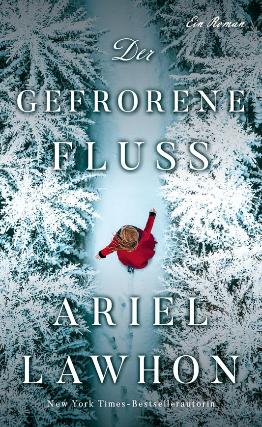 Der Gefrorene Fluss: Der Millionenfach Verkaufte Bestseller Jetzt Endlich Als Taschenbuch!