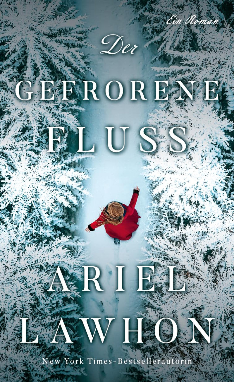 Der Gefrorene Fluss: Der Millionenfach Verkaufte Bestseller Jetzt Endlich Als Taschenbuch!